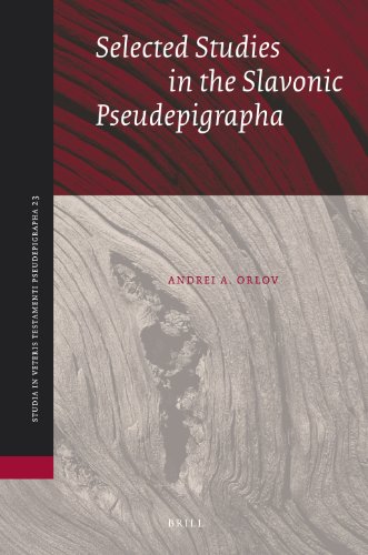 Selected Studies In The Slavonic Pseudepigrapha Andrei A Orlov