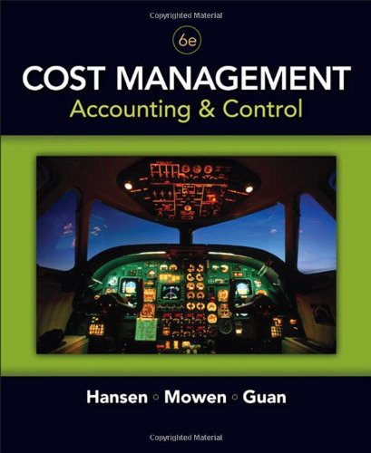 Cost Management Accounting And Control 6th Edition 6th Edition Don R Hansen