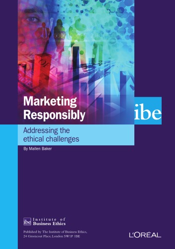 Marketing Responsibly Addressing The Ethical Challenges Mallen Baker