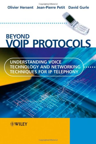 Beyond Voip Protocols Understanding Voice Technology And Networking Techniques For Ip Telephony 1st Edition Olivier Hersent
