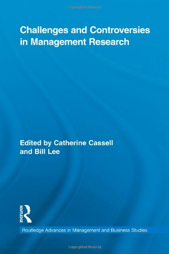 Challenges And Controversies In Management Research Routledge Advances In Management And Business Studies 1st Edition Bill Lee