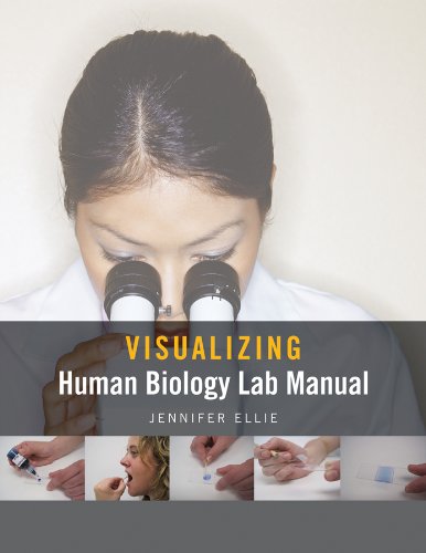 Visualizing Human Biology Lab Manual 1st Edition Jennifer Ellie