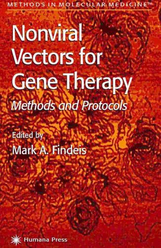 Nonviral Vectors For Gene Therapy Methods And Protocols Methods In Molecular Medicine Mark A Findeis