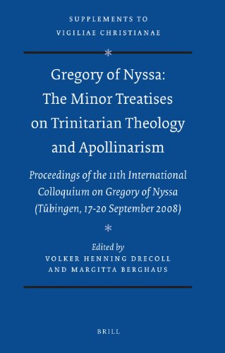 Gregory Of Nyssa The Minor Treatises On Trinitarian Theology And Apollinarism Volker Henning Drecoll