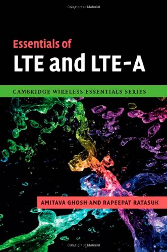 Essentials Of Lte And Ltea The Cambridge Wireless Essentials Series 1st Edition Amitabha Ghosh