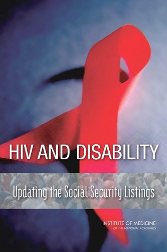 Hiv And Disability Updating The Social Security Listings 1st Edition Committee On Social Security Hiv Disability Criteria