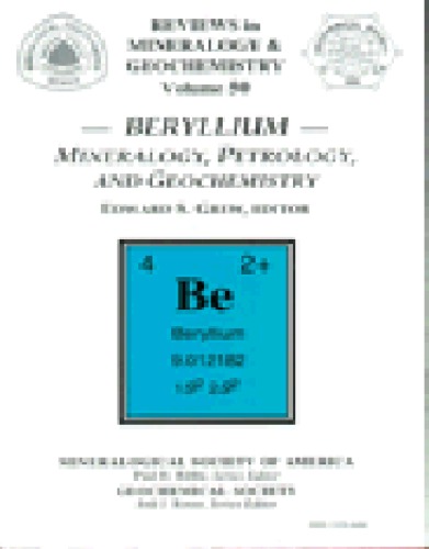 Beryllium Mineralogy Petrology And Geochemistry Edward S Grew