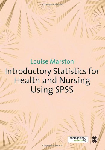 Introductory Statistics For Health And Nursing Using Spss Pappsc Louise Marston