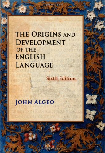 The Origins And Development Of The English Language 6th Edition John Algeo
