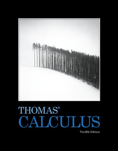 Thomas Calculus 12th Ed 12th Edition Maurice D Weir Joel Hass