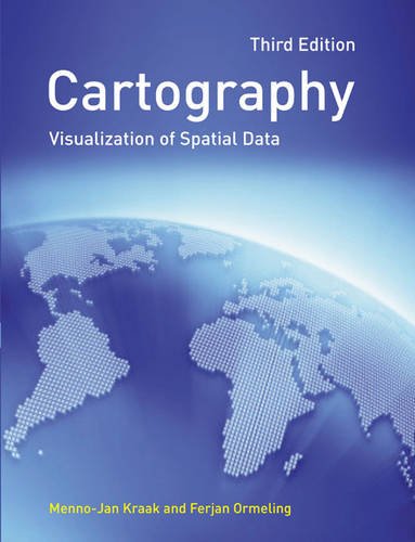 Cartography Visualization Of Geospatial Data Third Edition 3rd Edition Mennojan Kraak