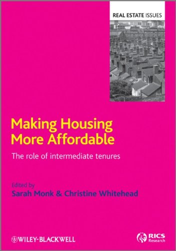 Making Housing More Affordable The Role Of Intermediate Tenures Real Estate Issues 1st Edition Sarah Monk