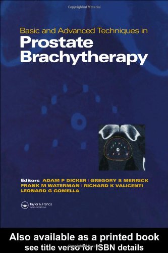 Basic And Advanced Techniques In Prostate Brachytherapy 1st Edition Adam P Dicker