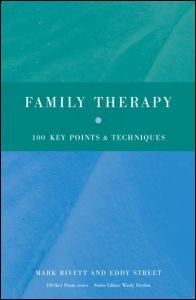 Family Therapy 100 Key Points And Techniques 1st Edition Mark Rivett