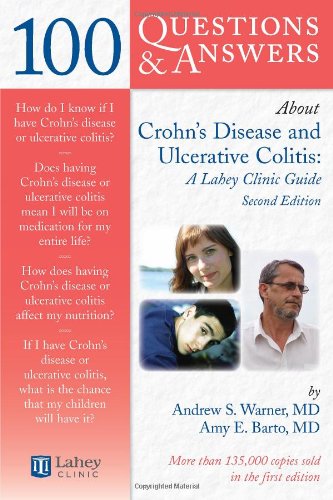 100 Questions Answers About Crohns Disease And Ulcerative Colitis A Lahey Clinic Guide 2nd Edition Andrew S Warner