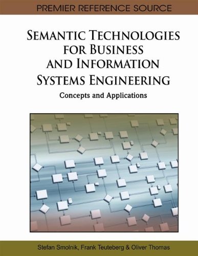 Semantic Technologies For Business And Information Systems Engineering Concepts And Applications 1st Edition Stefan Smolnik