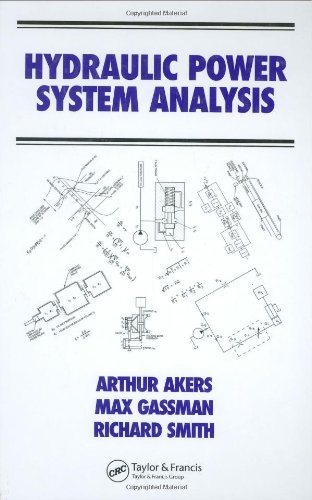 Hydraulic Power System Analysis Arthur Akers Max Gassman Richard Smith