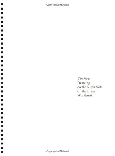 The New Drawing On The Right Side Of The Brain Workbook Guided Practice In The Five Basic Skills Of Drawing Illustrated Betty Edwards