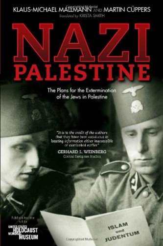 Nazi Palestine The Plans For The Extermination Of The Jews In Palestine Klausmichael Mallmann