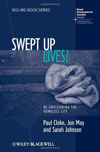 Swept Up Lives Reenvisioning The Homeless City Rgsibg Book Series 1st Edition Paul Cloke
