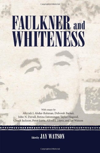 Faulkner And Whiteness Jay Watson