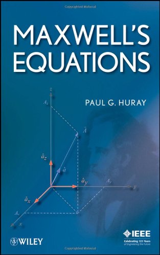 Maxwells Equations 1st Edition Paul G Huray