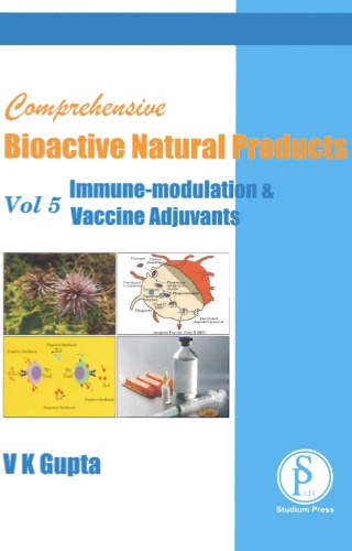 Comprehensive Bioactive Natural Products Volume 5 Immune Modulation Vaccine Adjuvants V K Gupta