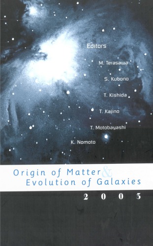 International Symposium On Origin Of Matter Evolution Of Galaxies 2003 M Terasawa