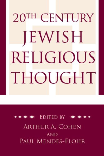 20th Century Jewish Religious Thought 1st Jps Ed Arthur A Cohen