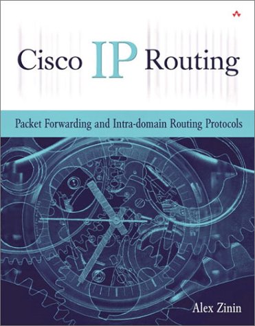 Cisco Ip Routing Packet Forwarding And Intradomain Routing Protocols 1st Edition Alex Zinin