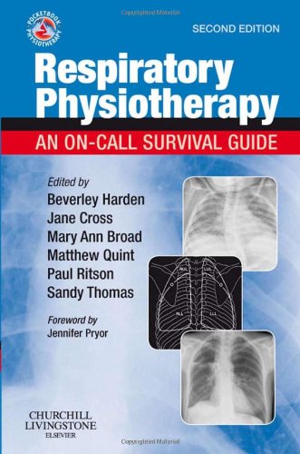 Respiratory Physiotherapy An Oncall Survival Guide Physiotherapy Pocketbooks Second Edition Second Edition Beverley Harden Msc Bschons Mcsp