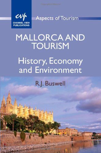 Mallorca And Tourism History Economy And Environment Aspects Of Tourism R J Buswell