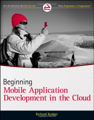 Beginning Mobile Application Development In The Cloud 1st Edition Richard Rodger