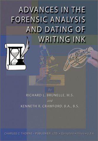 Advances In The Forensic Analysis And Dating Of Writing Ink Richard L Brunelle