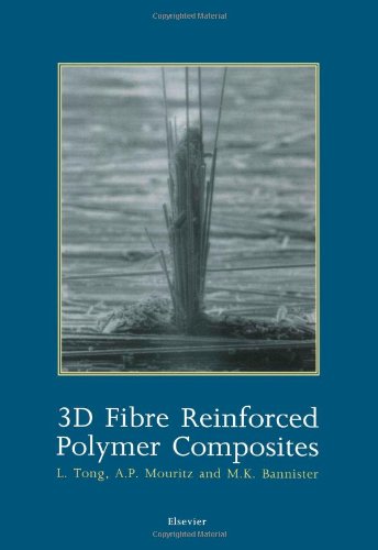 3d Fibre Reinforced Polymer Composites 1st L Tong Ap Mouritz