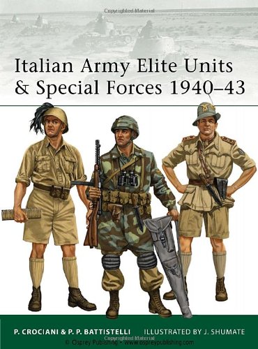 Italian Army Elite Units And Special Forces 194043 P Crociani