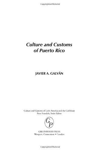 Culture And Customs Of Puerto Rico 1st Edition Javier A Galvan