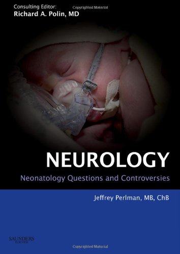 Neonatology Questions And Controversies Series Neurology 1st Edition Jeffrey Perlman Md