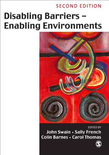 Disabling Barriers Enabling Environments 2nd Professor John Swain