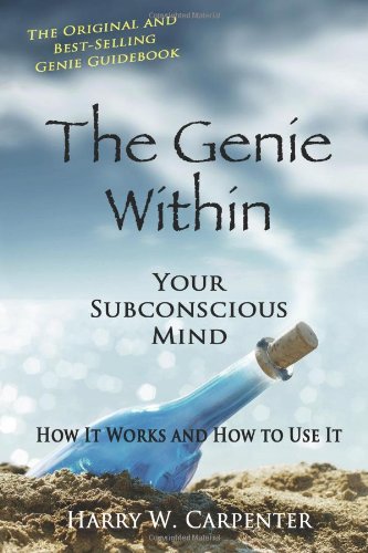 The Genie Within Your Subconcious Mindhow It Works And How To Use It Harry W Carpenter