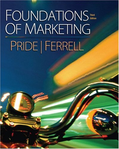 Foundations Of Marketing Third William M Pride O C Ferrell