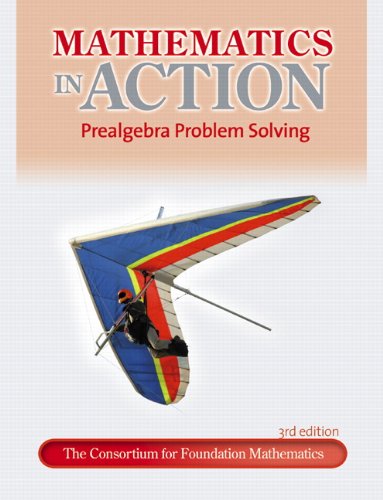 Mathematics In Action Prealgebra Problem Solving 3rd Edition 3rd Edition Consortium For Foundation Mathematics