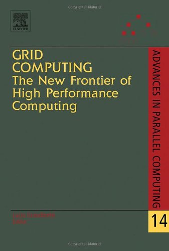 Grid Computing The New Frontier Of High Performance Computing 1st Edition Lucio Grandinetti Eds