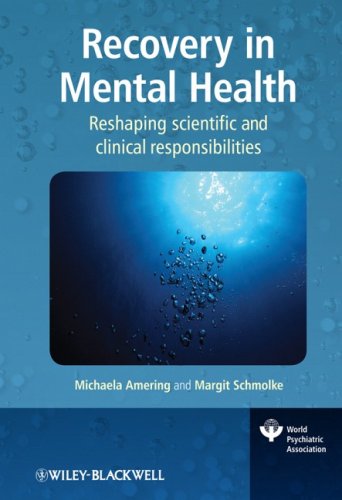 Recovery In Mental Health Reshaping Scientific And Clinical Responsibilities 1st Edition Michaela Amering