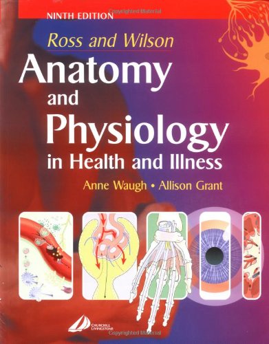 Ross And Wilson Anatomy And Physiology In Health And Illness 9th Edition Anne Waugh Bschons Msc Certed Srn Rnt Fhea