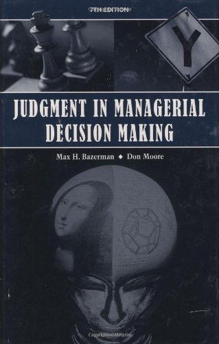 Judgment In Managerial Decision Making 7th Edition Max H Bazerman