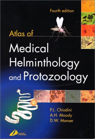 Atlas Of Medical Helminthology And Protozoology 4th Edition Peter L Chiodini