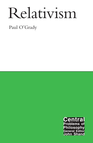Relativism Central Problems Of Philosophy Paul Ogrady