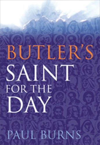 Butlers Saint For The Day Paul Burns