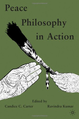 Peace Philosophy In Action Candice C Carter Ravindra Kumar